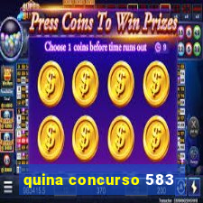 quina concurso 583